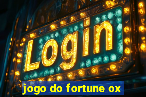 jogo do fortune ox